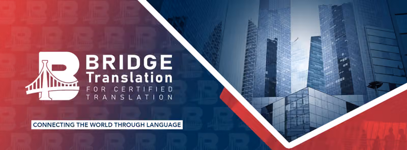 Bridge Translation For Certified Translation- شركة بريدچ للترجمة المعتمده